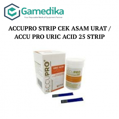 ACCUPRO STRIP CEK ASAM URAT / ACCU PRO URIC ACID 25 STRIP